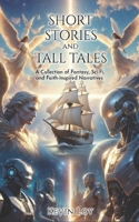 Short Stories and Tall Tales: The Guardian Angel Novella B0GHR6N97V Book Cover
