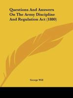 Questions And Answers On The Army Discipline And Regulation Act 1245695142 Book Cover