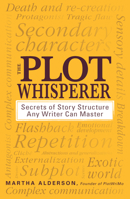 The Plot Whisperer 1440525889 Book Cover