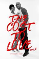 The Cost To Love Pt. 2: Forgiveness 1940831385 Book Cover