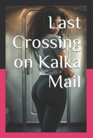 Last Crossing on Kalka Mail B0DY4Q8RKP Book Cover