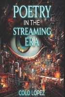 POETRY IN THE ESTREAMING ERA B0F4PSYT1R Book Cover