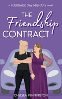 The Friendship Contract (Marriage Day Mishaps) B0GZWBX4XQ Book Cover