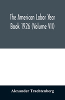 The American labor year book 1926 (Volume VII) 9354010571 Book Cover