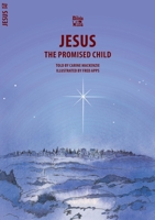 Jesus: The Promised Child 1857922972 Book Cover