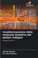 Caratterizzazione delle molecole bioattive dei batteri indigeni (Italian Edition) 6200722862 Book Cover