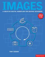 Images: A Creative Digital Workflow for Graphic Designers: A Creative Digital Workflow for Graphic Designers 2940361479 Book Cover