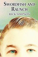 Swordfish and Raunch 1451221363 Book Cover