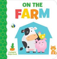 On the Farm: A Playful Shape Book 1527000702 Book Cover