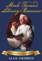 Mark Twain's Literary Resources: A Reconstruction of His Library and Reading 1588383431 Book Cover