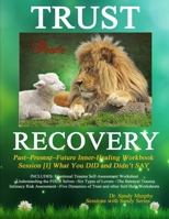 Trust Recovery: What You Did & Didn't Say 0692722637 Book Cover