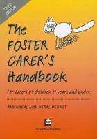 The Foster Carer's Handbook: For Carers of Children Under 11 Years of Age 1903855969 Book Cover