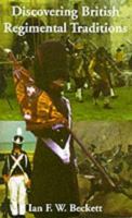Discovering British Regimental Traditions: New Full Color Edition (Discovering) 0747804109 Book Cover