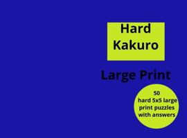 Hard Kakuro: Large Print 5x5 (Great America Activity Book) 1972072129 Book Cover