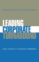 Leading Corporate Turnaround: How Leaders Fix Troubled Companies 047002559X Book Cover