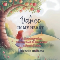 A Dance in my Heart: A Heartwarming Picture Book to Remember a Special Uncle 1991410387 Book Cover