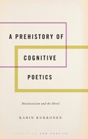A Prehistory of Cognitive Poetics: Neoclassicism and the Novel 0190634766 Book Cover