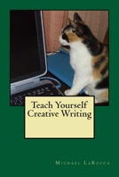 Teach Yourself Creative Writing 1470134462 Book Cover