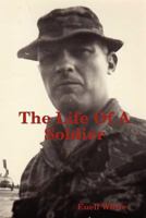 The Life of a Soldier 0615261469 Book Cover