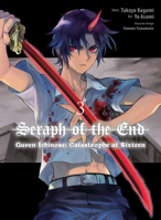 Seraph of the End: Guren Ichinose: Catastrophe at Sixteen (manga) 3 164729309X Book Cover