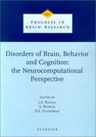 Disorders of Brain, Behavior, and Cognition: The Neurocomputational Perspective (Progress in Brain Research) 0444501754 Book Cover