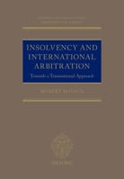 International Arbitration and Insolvency - Towards a Transnationh 0198826052 Book Cover