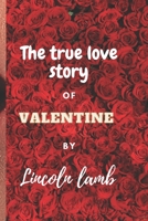 The true love story of valentine B0BTRN1SP5 Book Cover