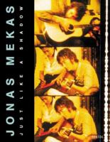 Jonas Mekas: Just Like a Shadow 3882437235 Book Cover