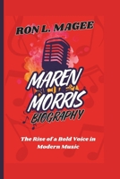 MAREN MORRIS BIOGRAPHY: The Rise of a Bold Voice in Modern Music B0F4K7MV31 Book Cover