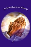 The Book of Prayers and Allegories 1542837472 Book Cover