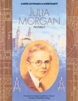 Julia Morgan: Architect (Women of Achievement) 1555466699 Book Cover