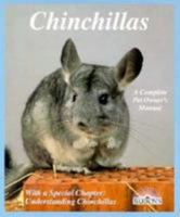 Chinchillas: How to Take Care of Them and Understand Them (A Complete Pet Owner's Manual) 0812014715 Book Cover
