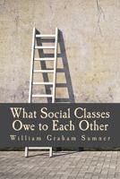 What Social Classes Owe to Each Other