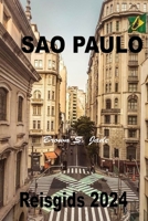 Sao Paulo Reisgids 2024: Jouw ultieme stadsverkenning: Er wacht een gastronomisch avontuur B0CR68PR2V Book Cover