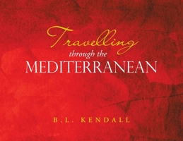 Travelling through the Mediterranean B0CGW3ZCQJ Book Cover