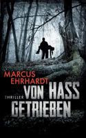 Von Hass getrieben: Thriller 3748108923 Book Cover