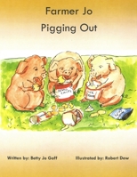 Farmer Jo Pigging Out (Farmer Jo Series) B0FNNCTB19 Book Cover