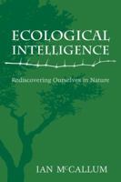 Ecological Intelligence: Rediscovering Ourselves in Nature 0620336501 Book Cover