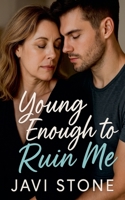 Young Enough to Ruin Me B0FR89N8ZL Book Cover