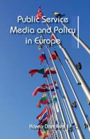 Public Service Media and Policy in Europe 1349331775 Book Cover