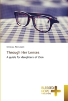 Through Her Lenses: A guide for daughters of Zion B0CLFWKCN7 Book Cover