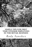 Simple Tips For First Time Stocker Employees in the Retail business: retail business 1981258957 Book Cover