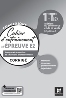Connexions - ENTRAINEMENT A L'ÉPREUVE E2 - Bac Pro Métiers du commerce - Ed. 2023 - Corrigé (French Edition) 2216168831 Book Cover