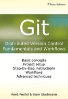 Git: Distributed Version Control—Fundamentals and Workflows 1771970006 Book Cover