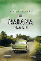 Habana Flash/ Havana Flash (Narrativa) (Spanish Edition) 8497637267 Book Cover