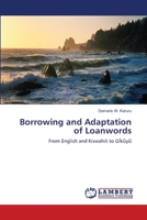Borrowing and Adaptation of Loanwords: From English and Kiswahili to Gĩkũyũ 3659410179 Book Cover