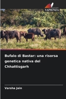 Bufalo di Bastar: una risorsa genetica nativa del Chhattisgarh (Italian Edition) 620987617X Book Cover