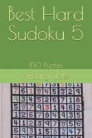 Best Hard Sudoku 5: 150 Puzzles 1728987148 Book Cover