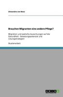 Brauchen Migranten eine andere Pflege?: Migration und seelische Auswirkungen auf die Gesundheit - Belastungspotenzial und Lösungsstrategien 3640836391 Book Cover