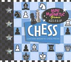 Mini Magnetic Games: Chess: Contains Magnetic Chess Pieces 0764161237 Book Cover